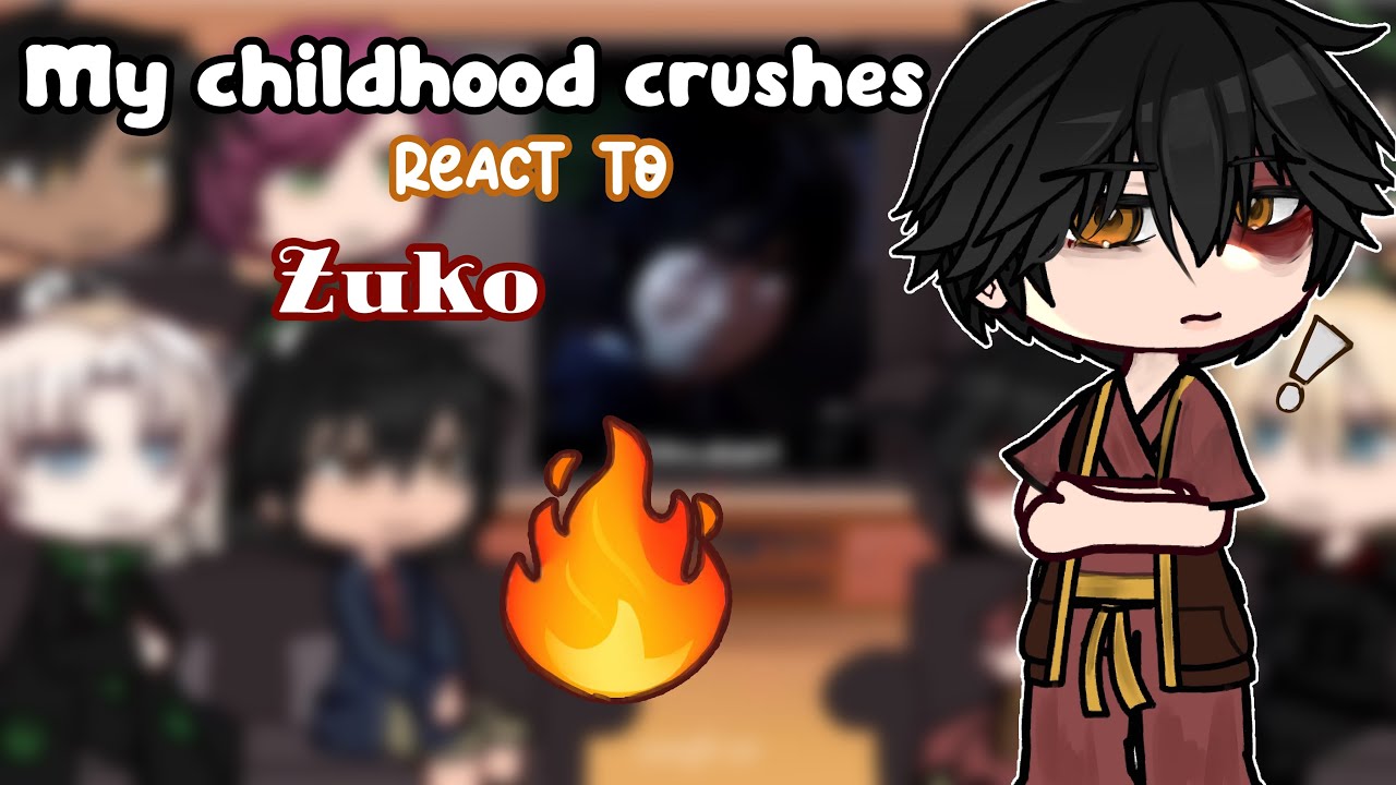 My Childhood Crushes react ＝★ Zuko || Avatar: The last Airbender