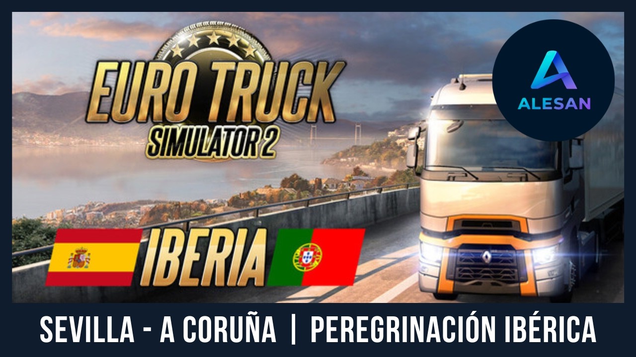 🚚 Euro Truck Simulator 2 | Sevilla - A Coruña | Peregrinación Ibérica 2/3 (DLC Iberia)