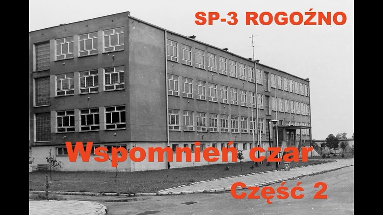 SP 3 Rogoźno wspomnień czar Część 2