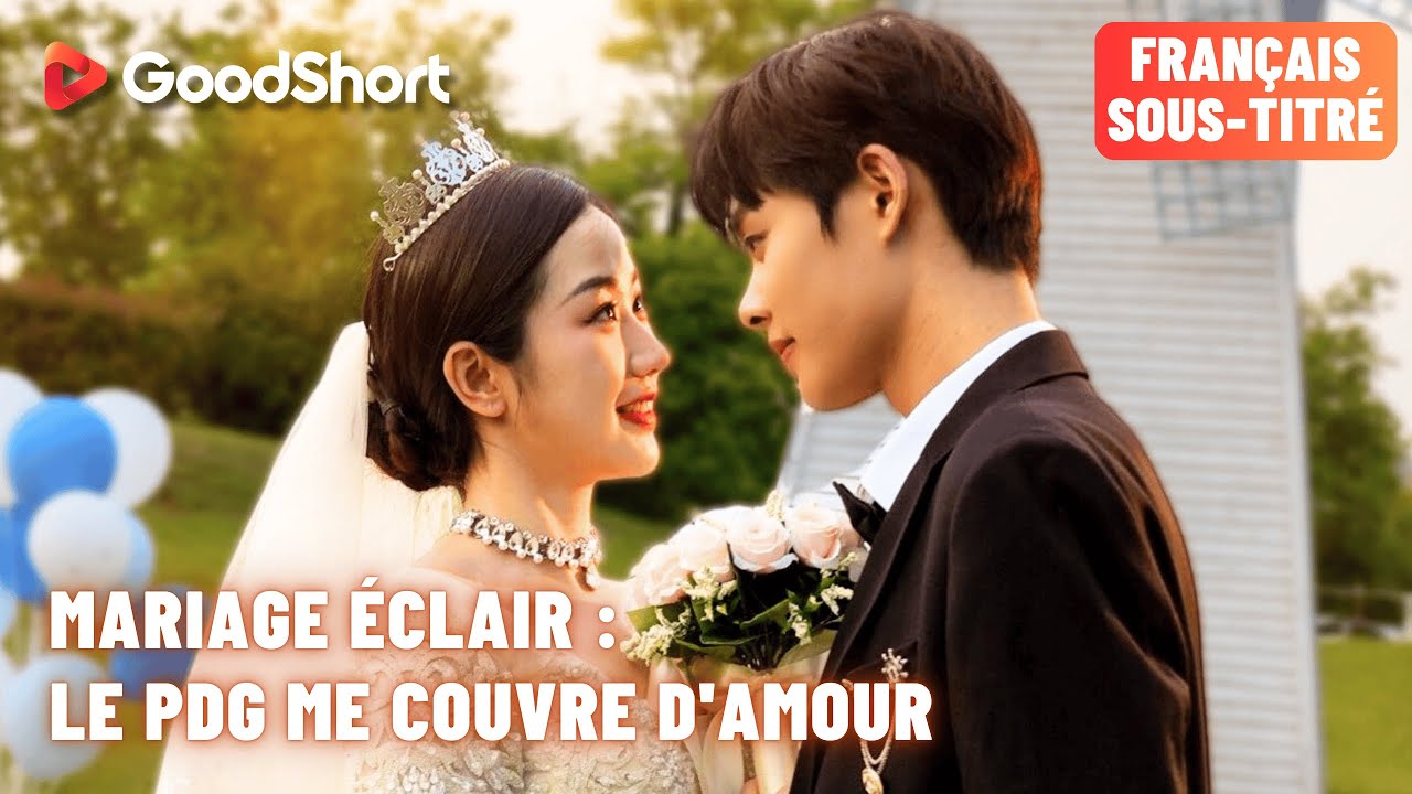 Mariage &eacute;clair: Le PDG me couvre d'amour💥Mariage impulsif, identit&eacute; choquante |GoodShort