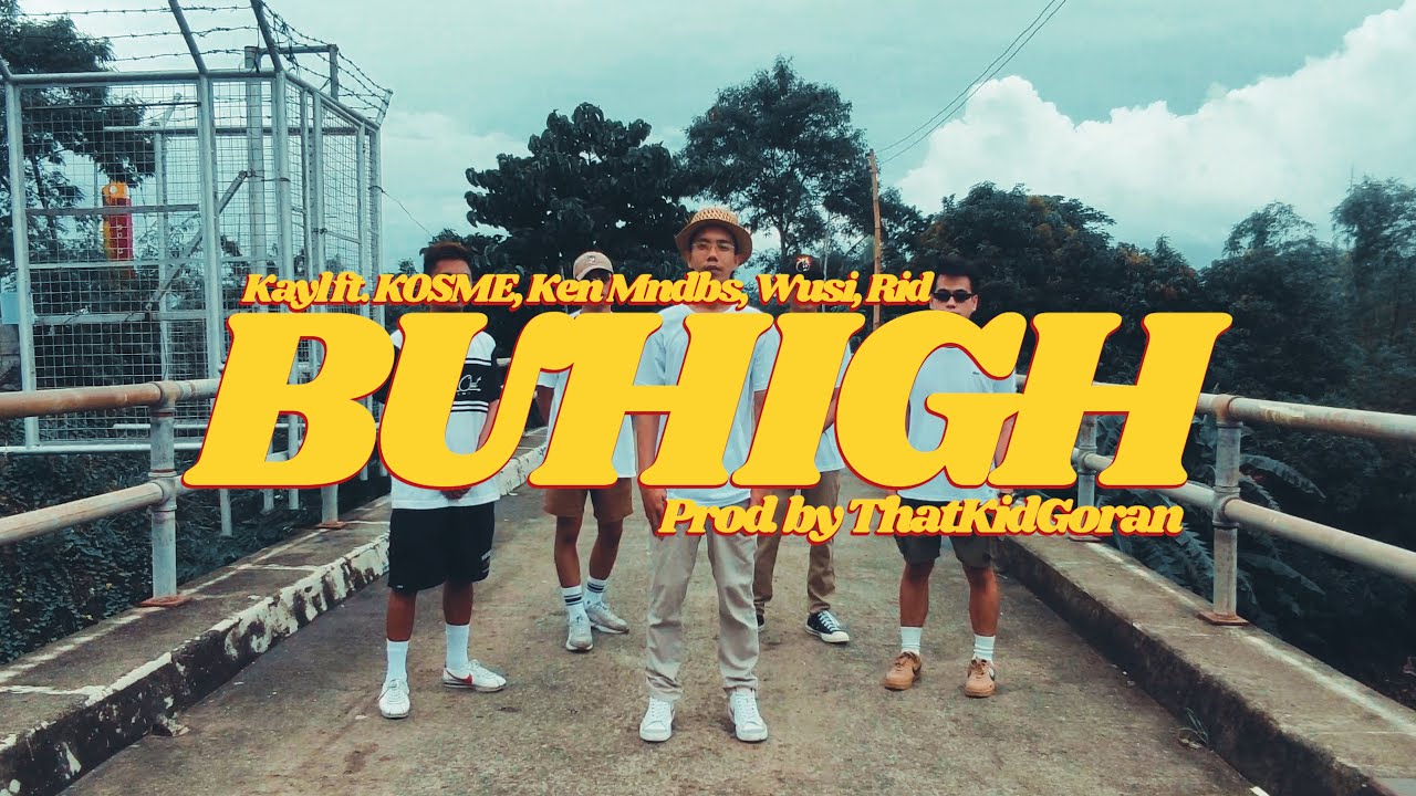 BUHIGH - KAYL feat. KOSME, KEN MNDBS, WUSI & RID (Official Music Video)