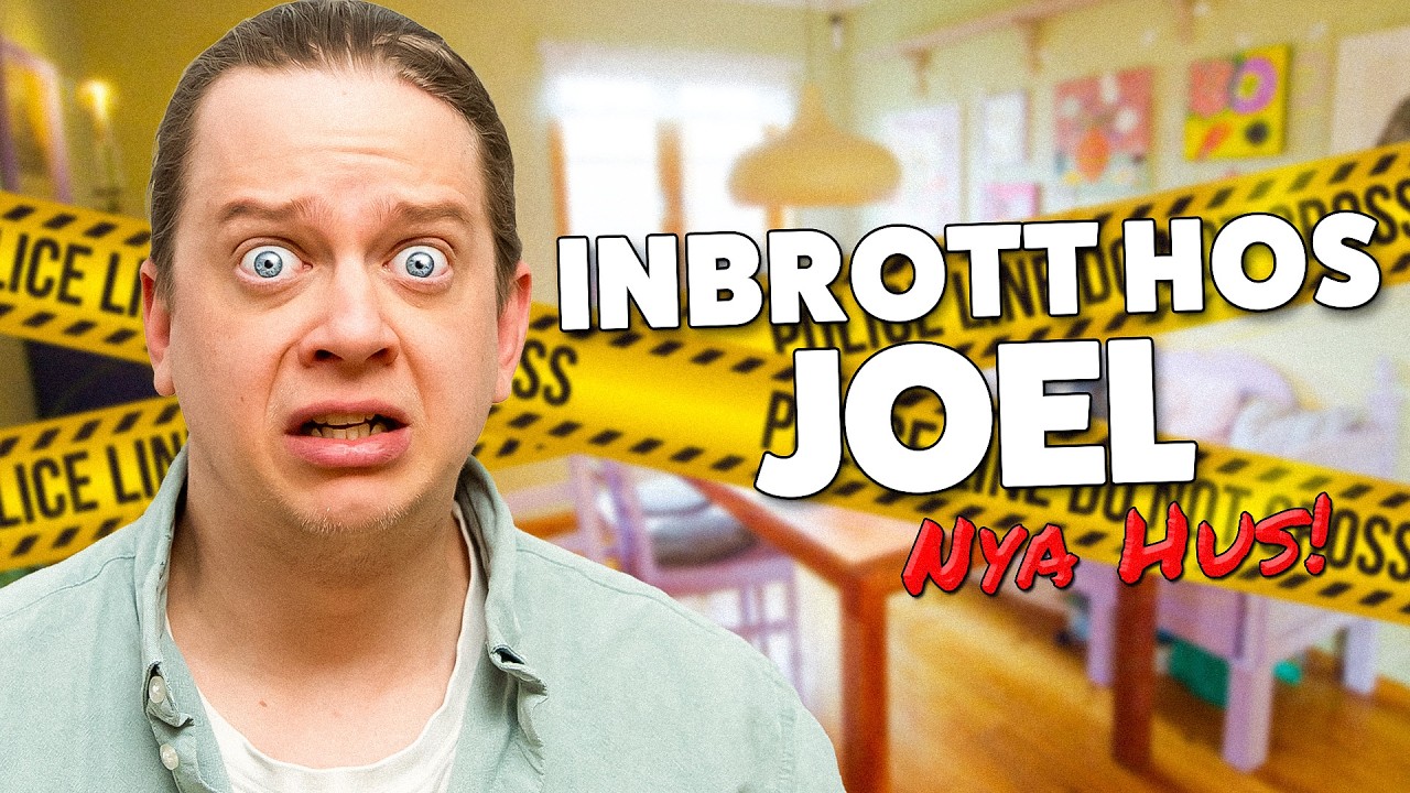 INBROTT I JOELS NYA HUS