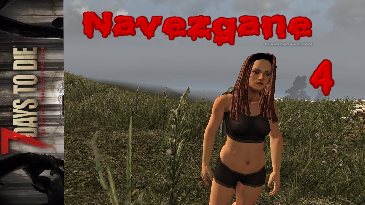7 Days to Die | NAVEZGANE | 4 | Near Death Experience