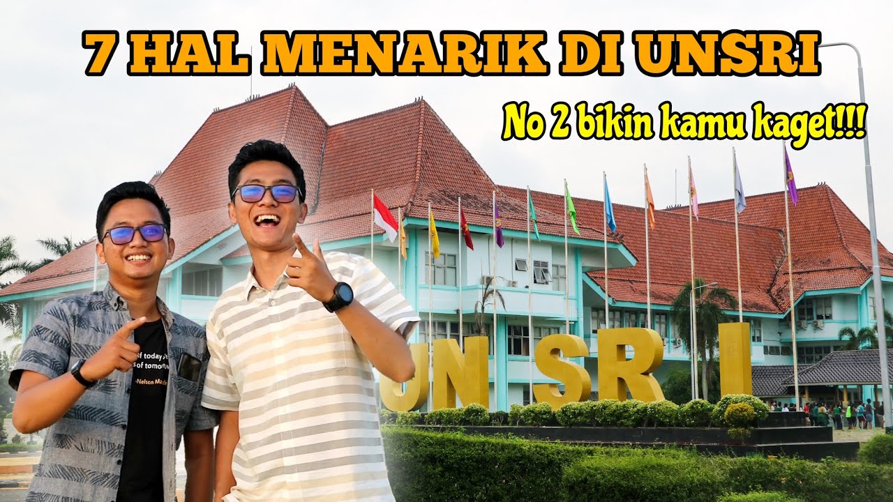 7 Hal Menarik di UNSRI | Kamu Wajib Tahu !!!