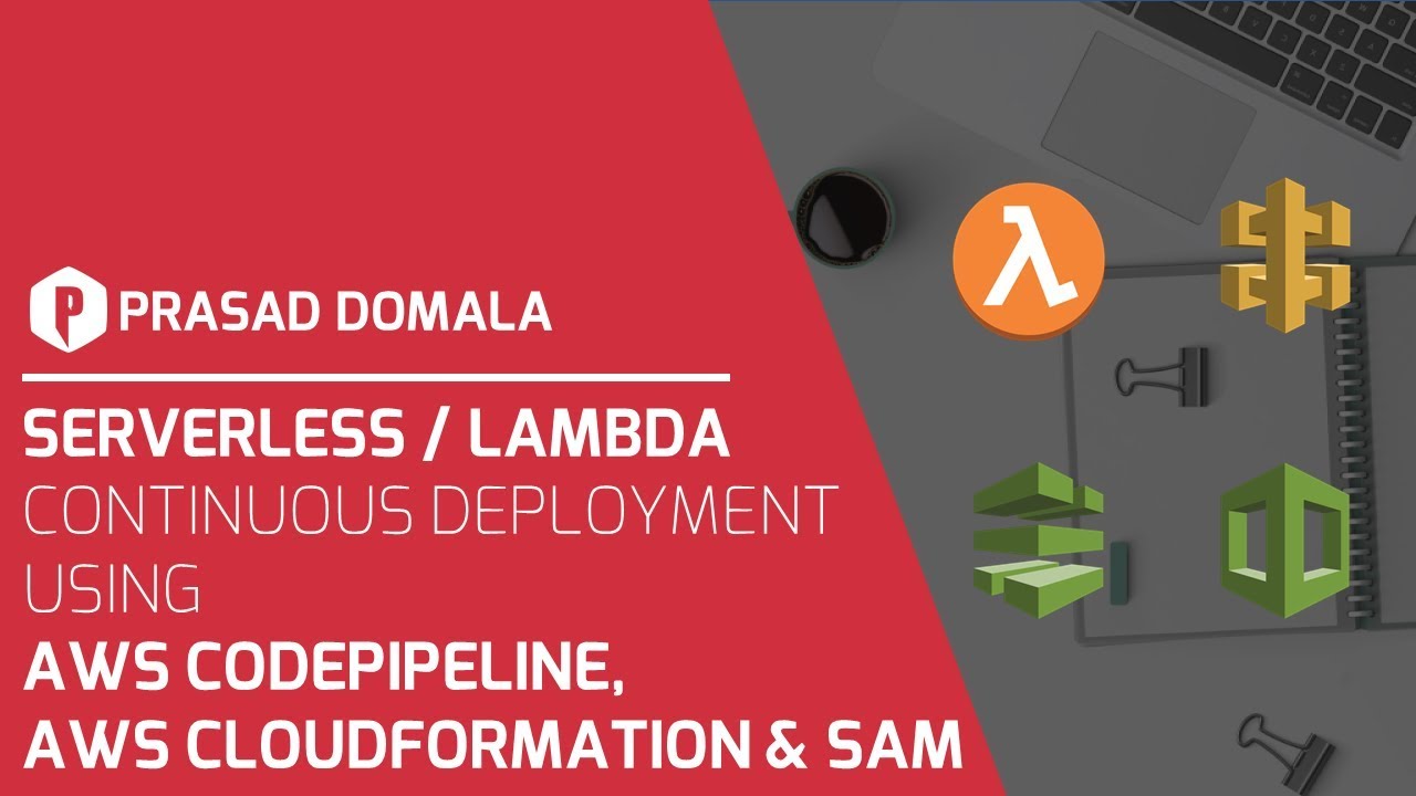 Serverless / Lambda Continuous Deployment using AWS CodePipeline & CloudFormation