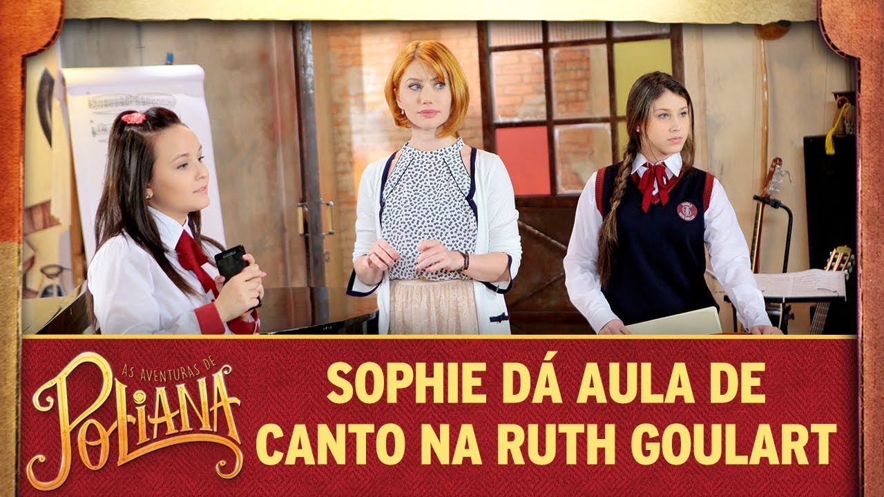 Sophie dá aula de canto na Ruth Goulart | As Aventuras de Poliana
