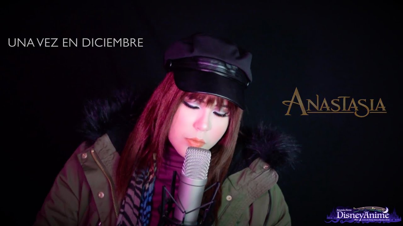 Una vez en Diciembre-Anastasia/Amanda Flores (Cover)
