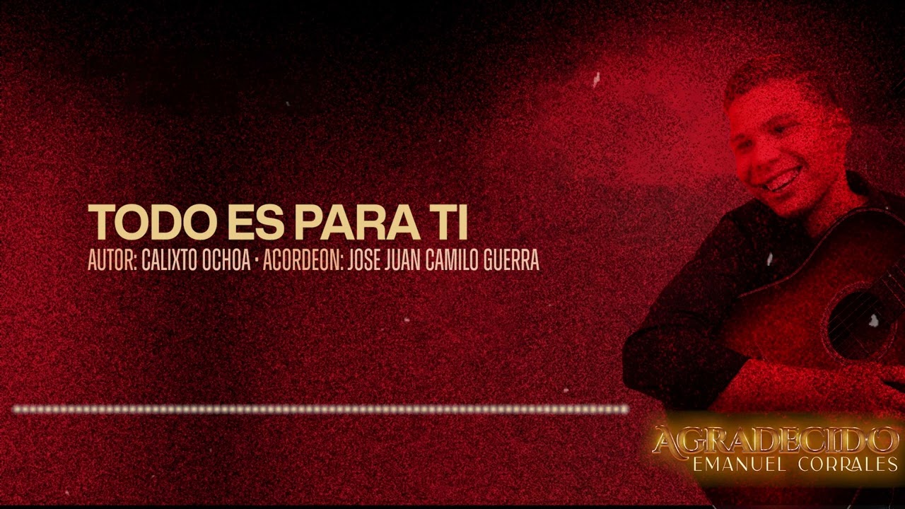 Todo Es Para Ti - Emanuel Corrales (Audio)