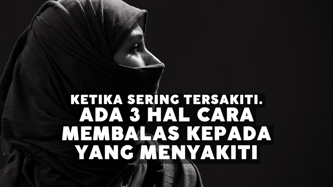 3 Cara membalas ketika sering tersakiti I Ustad Rifky Ja'far Thalib
