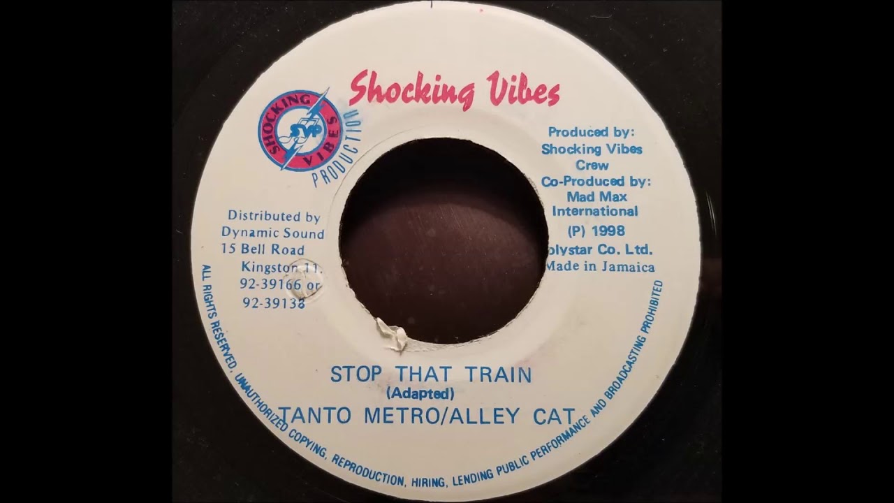 Tanto Metro and Alley Cat - Stop That Train - Shocking Vibes 7
