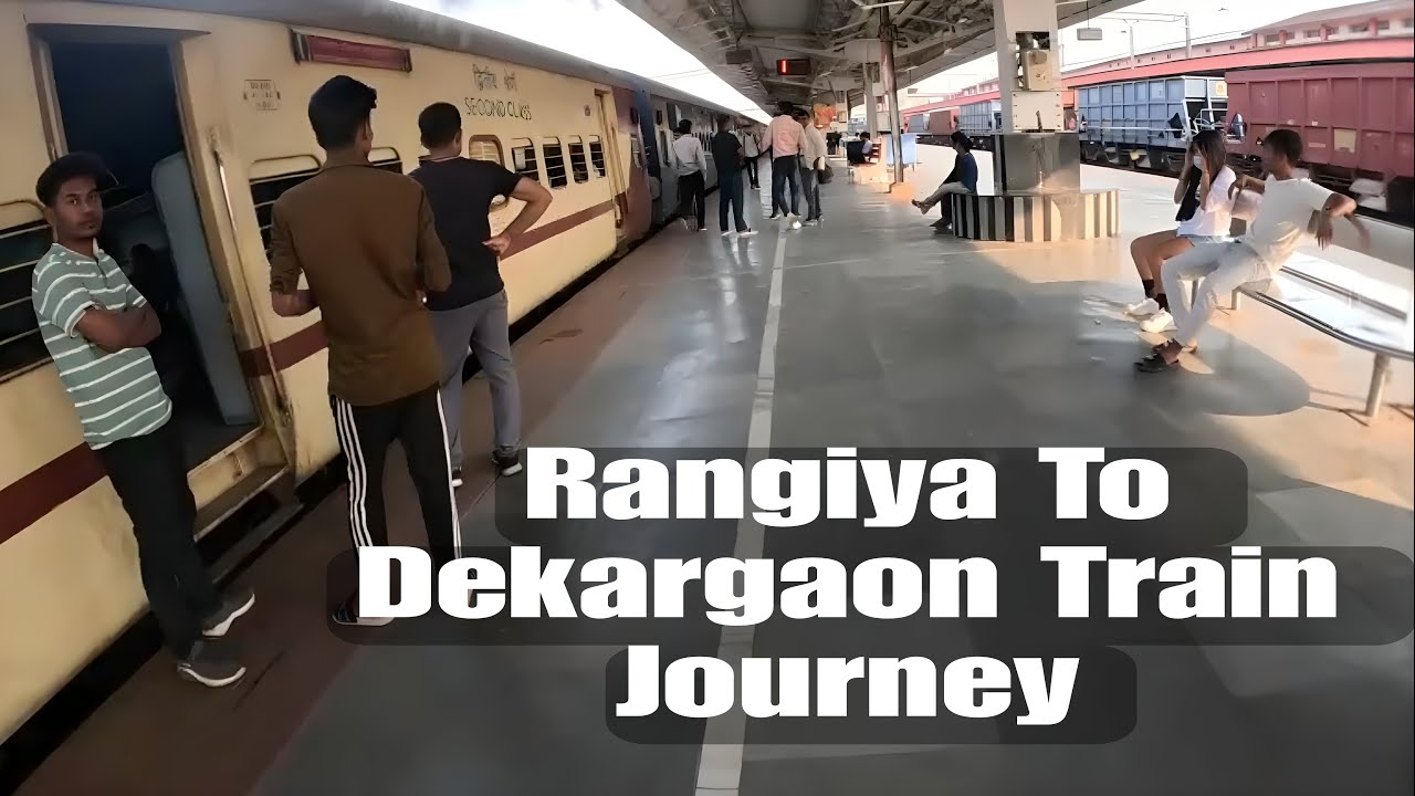 Rangiya To Dekargaon Passenger Train Journey | Kolkata To Assam Trip | #Episode - 3
