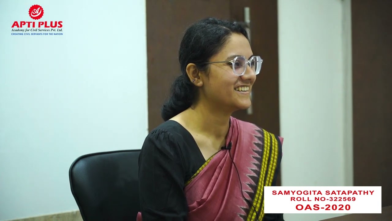 SAMYOGITA SATPATHY II Rank 139 II OAS 2020 - 21 Mock Interview-APTI PLUS