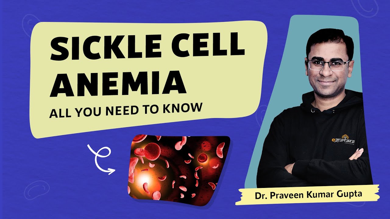 Sickle Cell Anemia | General Pathology | Dr. Praveen Kumar Gupta