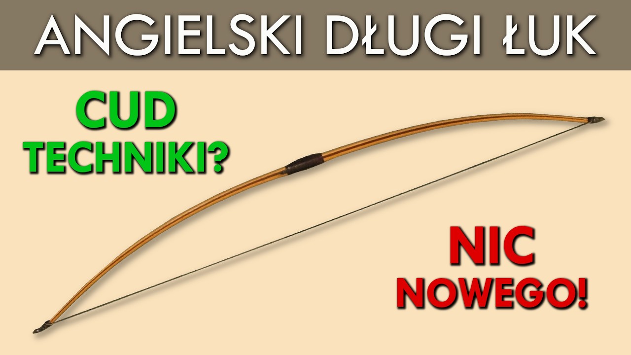 Długi łuk &ndash; (nie)specjalna broń Anglik&oacute;w