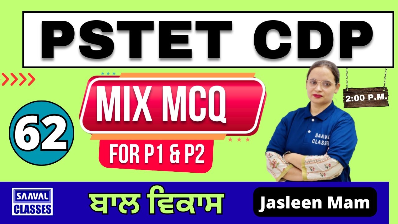Lec-62 Mixed Practice MCQ || CDP | PSTET | SAAVAL CLASSES | 9988832392