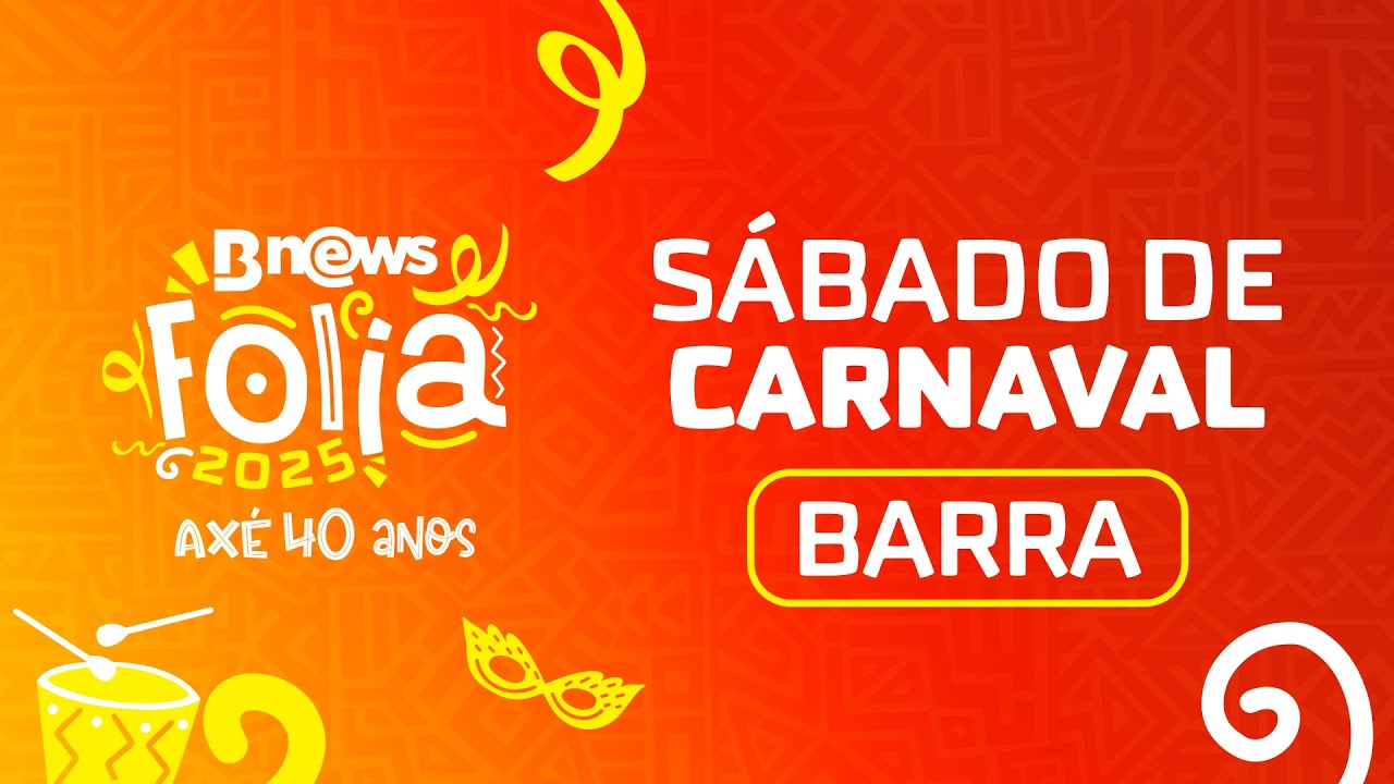 BNews Folia: Ao VIvo no Carnaval de Salvador 2025 - Barra (SÁBADO)