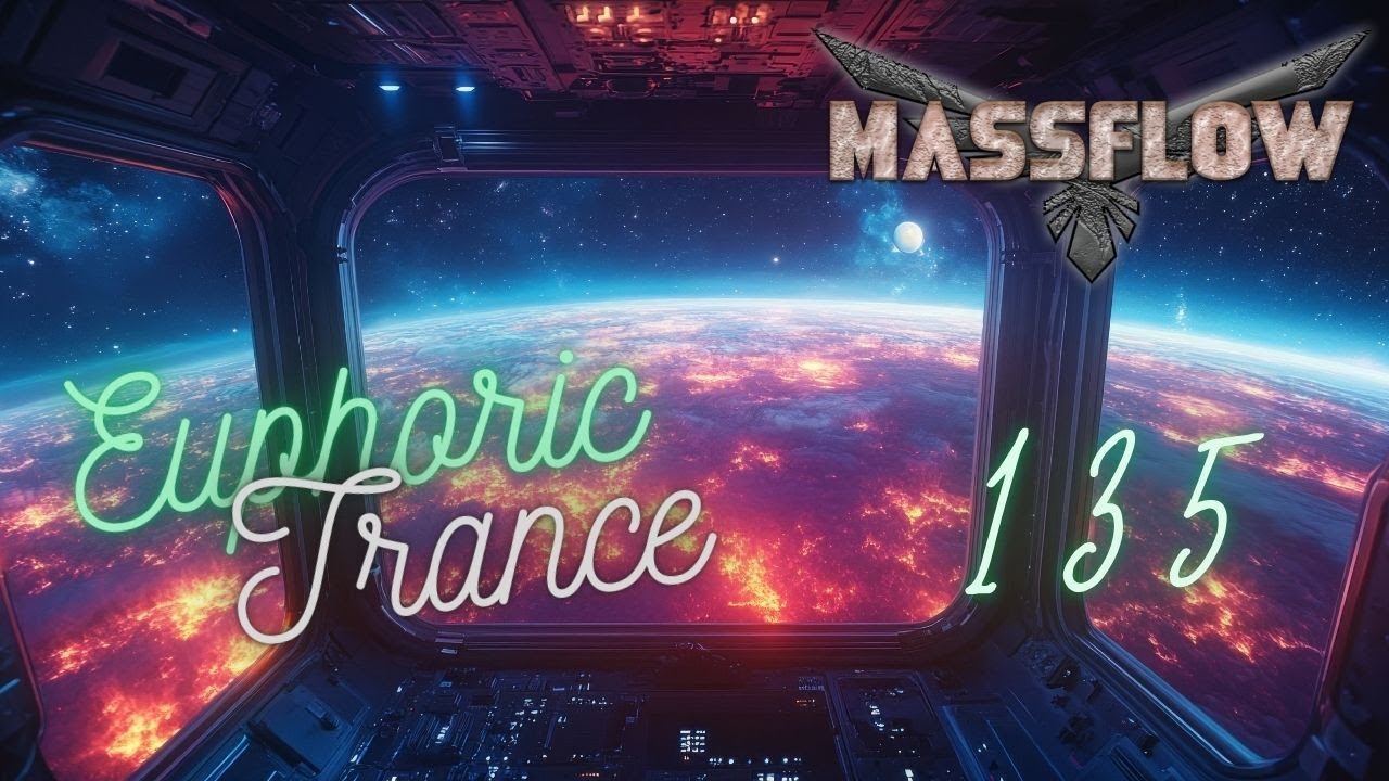 Massflow Presents: Euphoric Trance Podcast #135