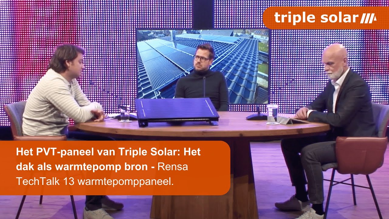 Het PVT-paneel van Triple Solar: Het dak als warmtepomp bron - Rensa TechTalk 13  warmtepomppaneel