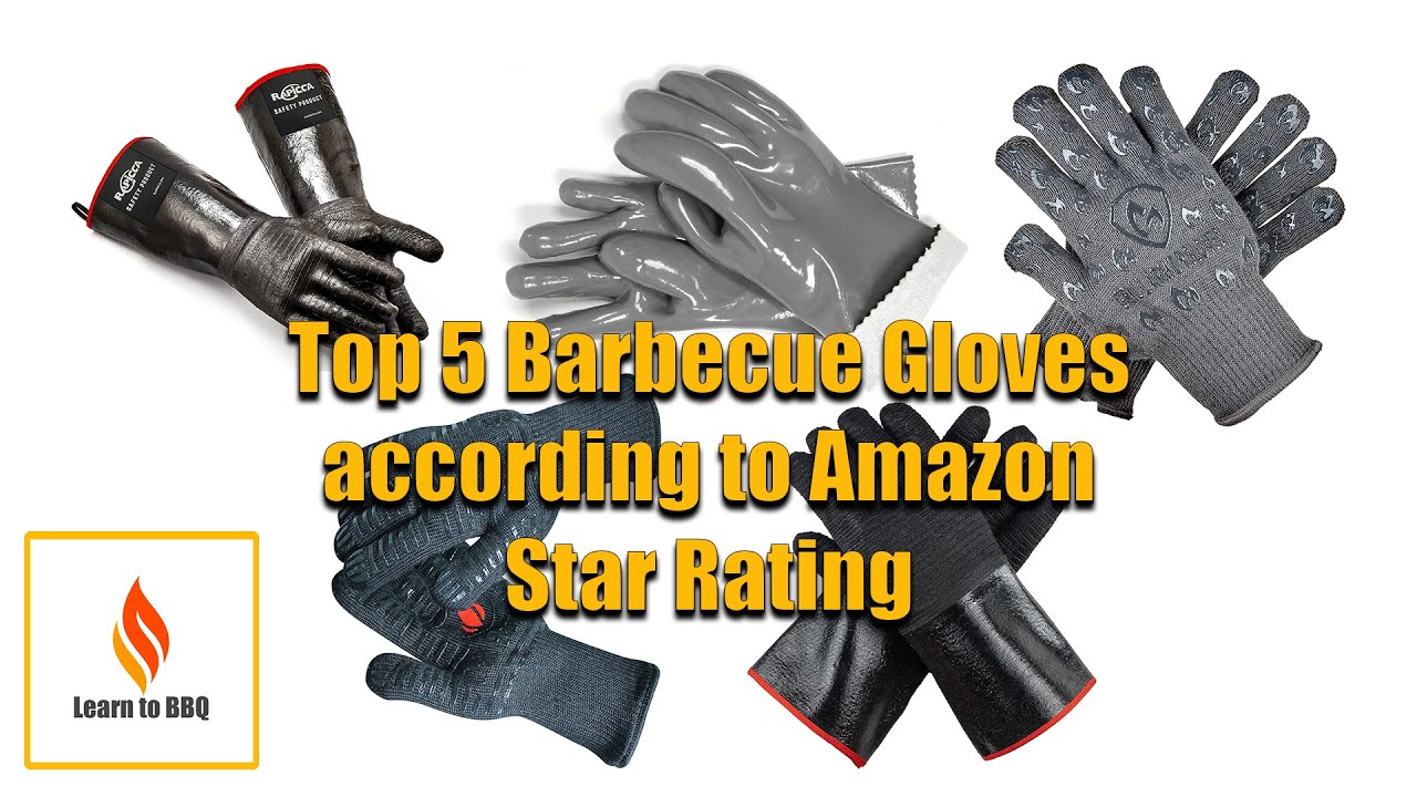 The 5 Best Barbecue Gloves For An Amazing Grilling Experience