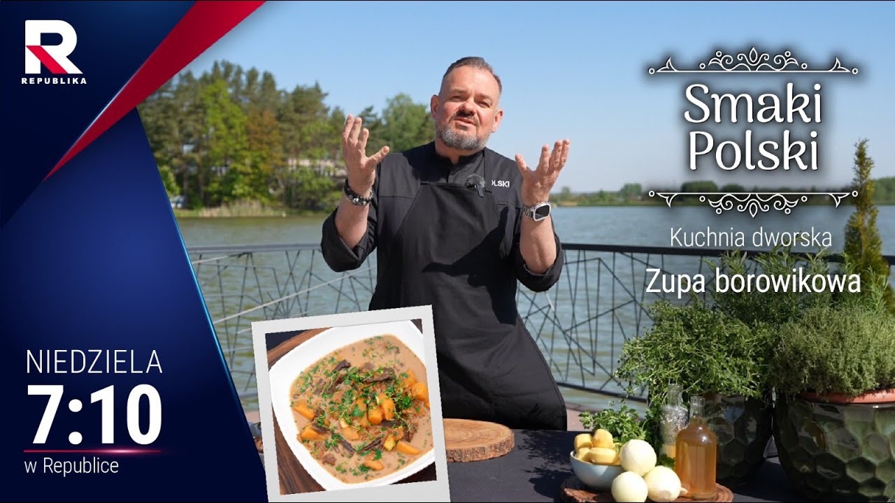 Smaki Polski - kuchnia dworska | Zupa borowikowa.