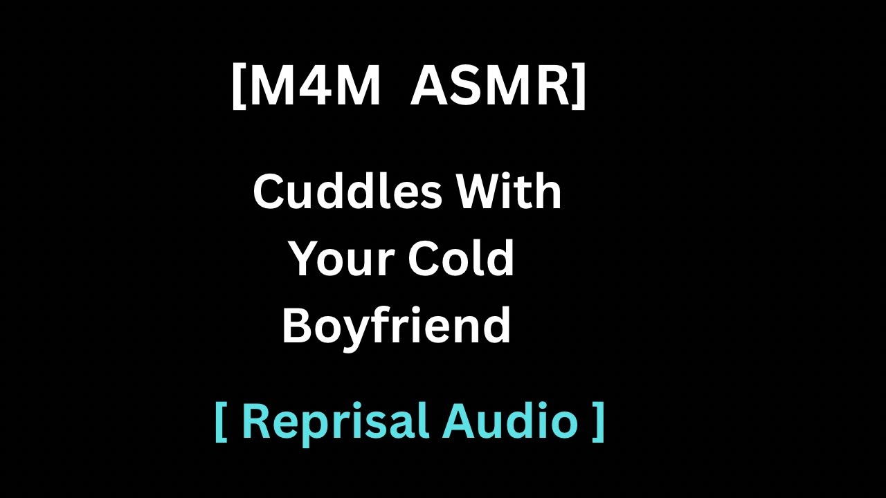 [M4M]Cuddles With Your Cold Boyfriend [FLUFF] [Rain Ambient] [Audio Roleplay]