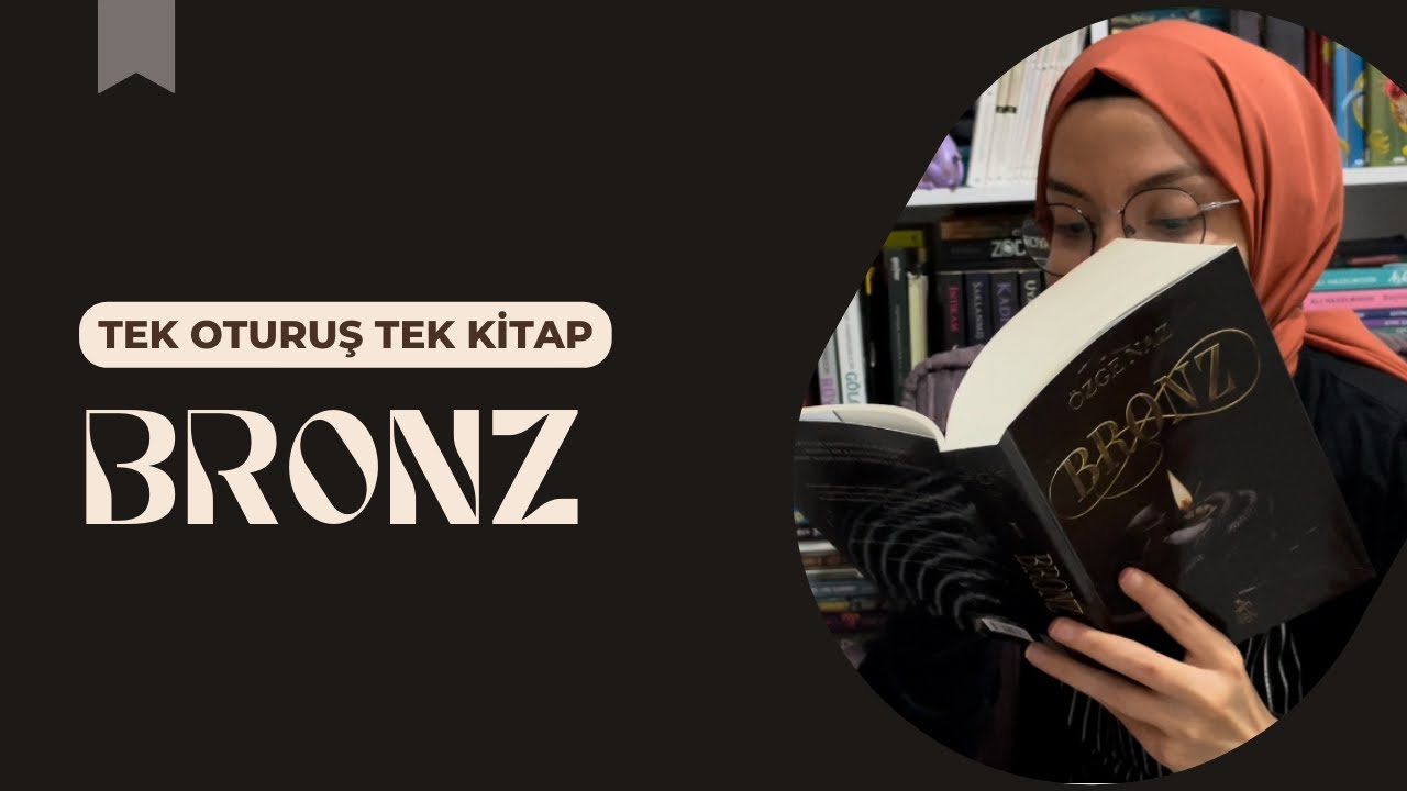 Bronz/Özge Naz/ Tek Oturuş Tek Kitap/SPOİLER