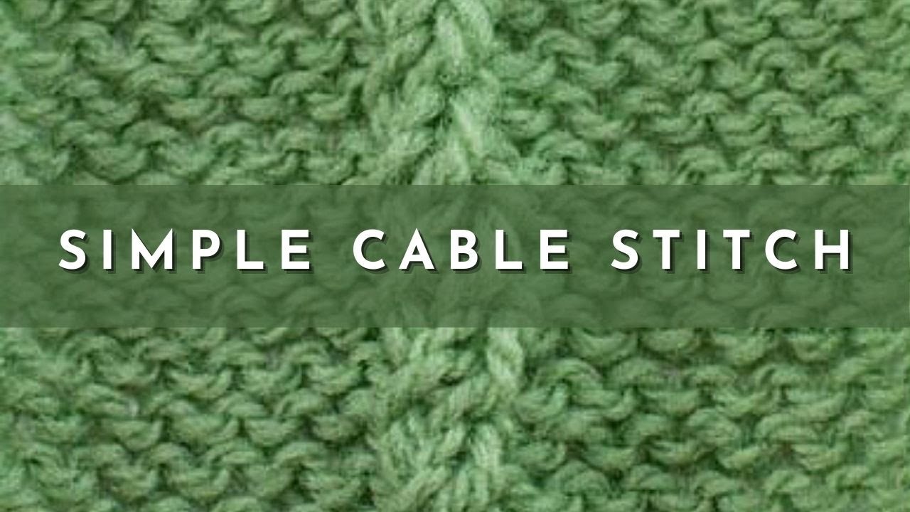 How to Knit the Simple Cable Stitch | Knitting Stitch Pattern | English Style