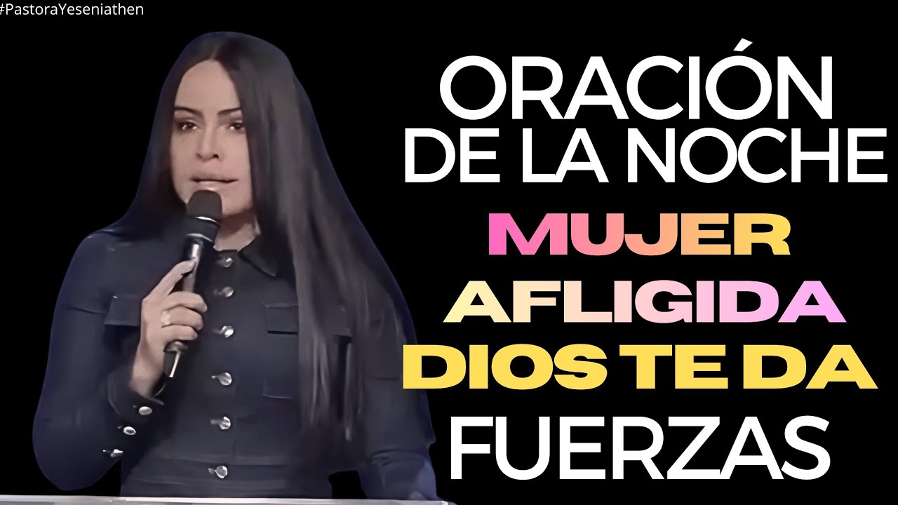 ORACIÓN DE LA MADRUGADA ORACIÓN PARA MUJERES AFLIGIDAS — Dios restaura lo que fue quebrado