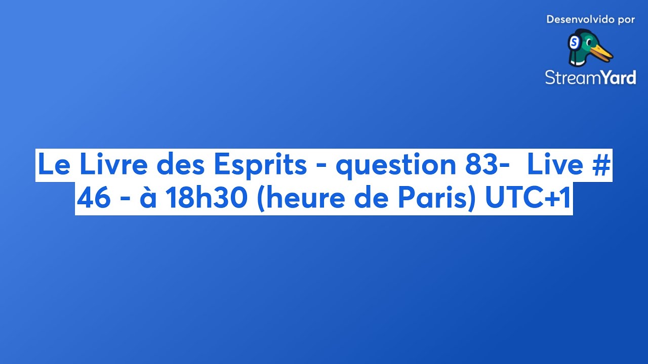 Le Livre des Esprits - question 83-  Live # 46