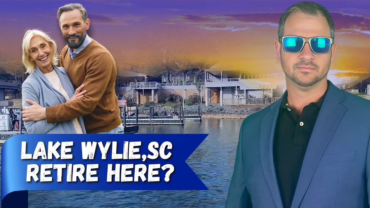 Retiring in Lake Wylie South Carolina | Is South Carolina a Good Place to Retire?