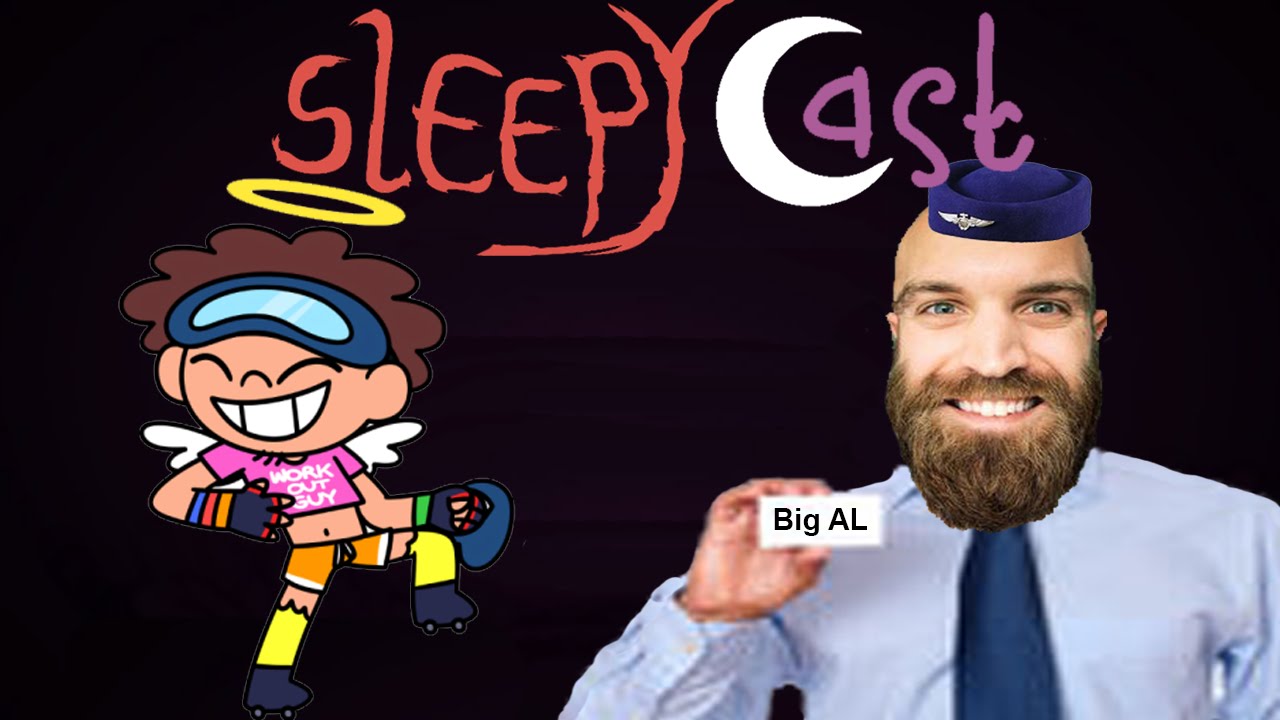 SleepyCast - Big Al & Little Skatey