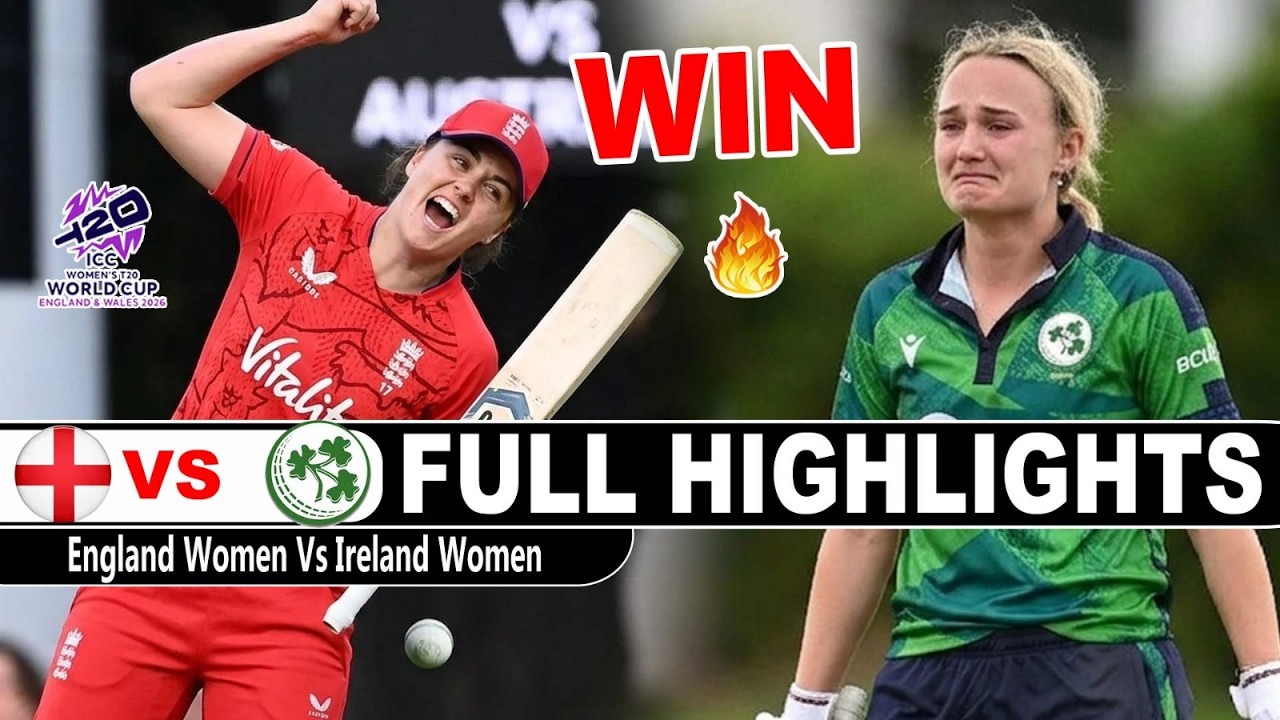 England W Vs Ireland W Full Highlights Icc T20 World Cup In England 2026 | Eng Vs Ire