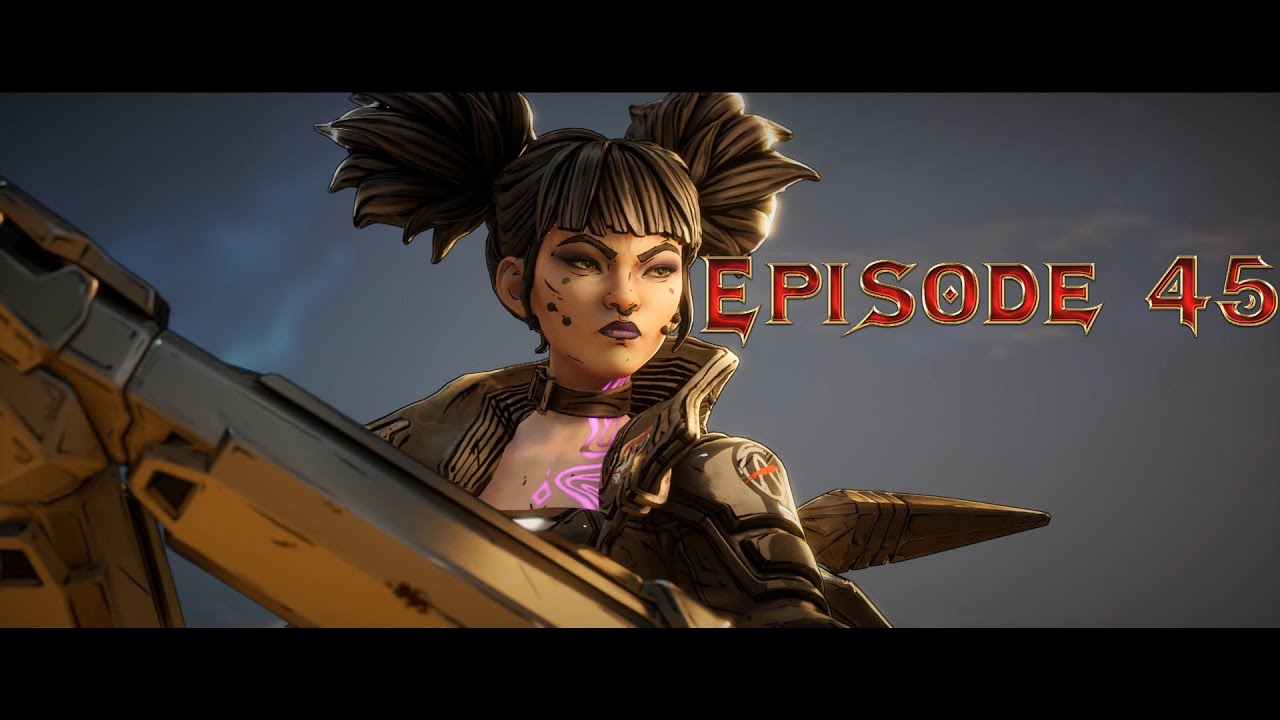 Borderlands 4  - Episode 45 - Endgame Part 2  Vile Bounty