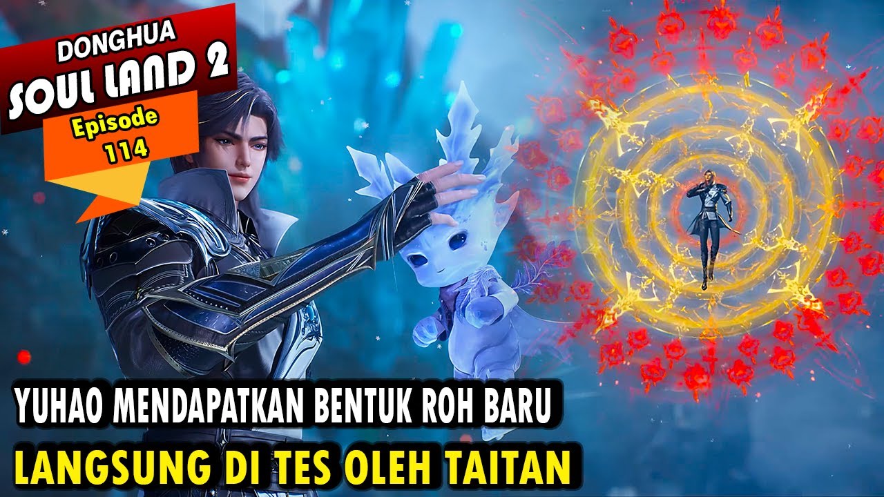 YUHAO SUDAH TIDAK BOLEH MASUK SEKTE HAOTIAN - Alur Cerita Soul Land 2 episode 114