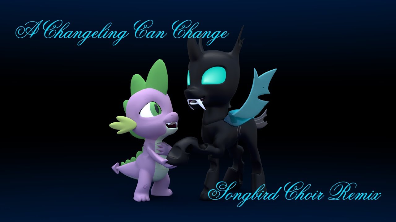 [bPMV] A Changeling Can Change - Songbird Choir Remix