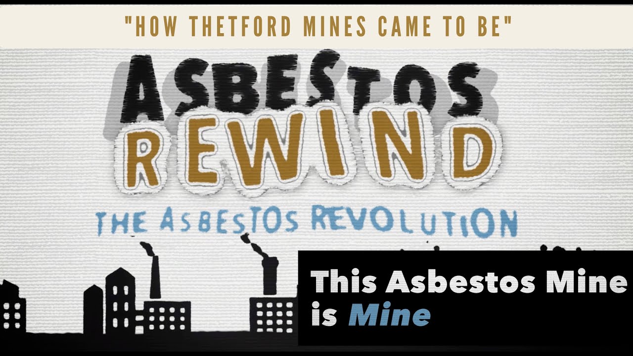 Thetford Mines: The Asbestos Mining Legacy