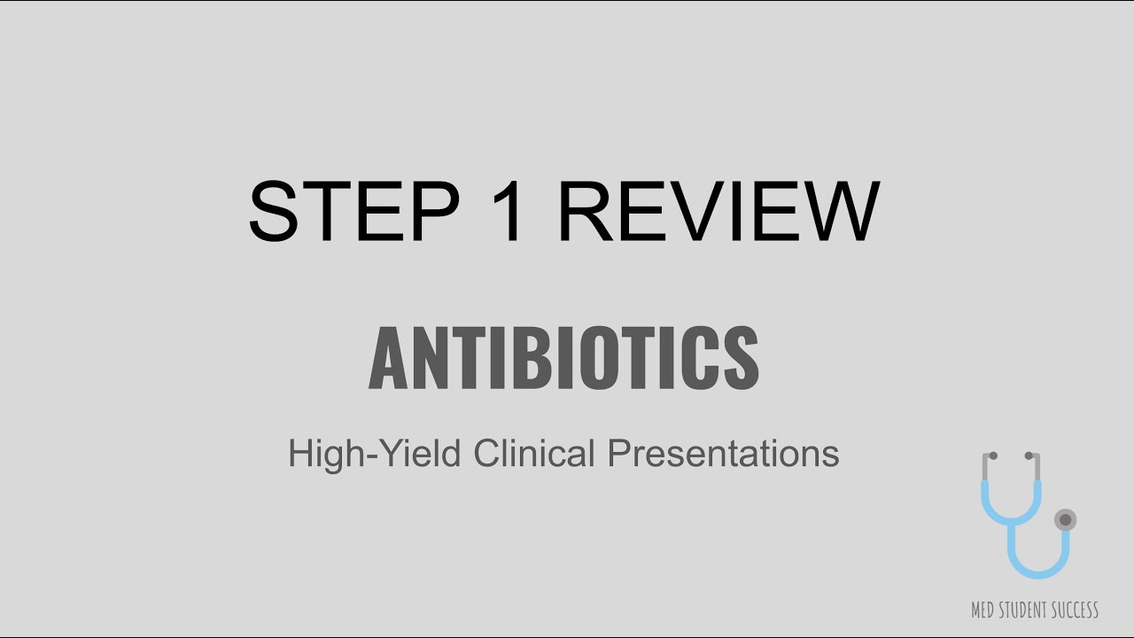 USMLE STEP 1 HIGH-YIELD ANTIBIOTICS | MED STUDENT SUCCESS