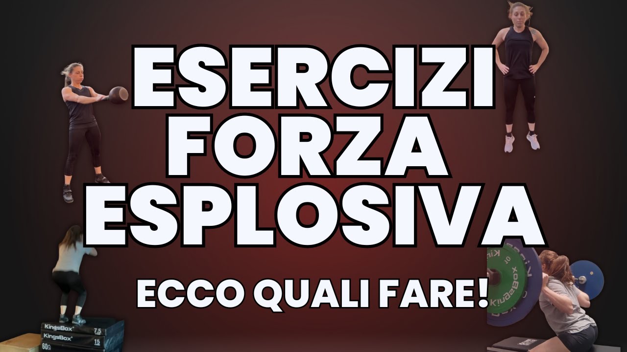 Esercizi per la forza esplosiva. Ecco quali fare!