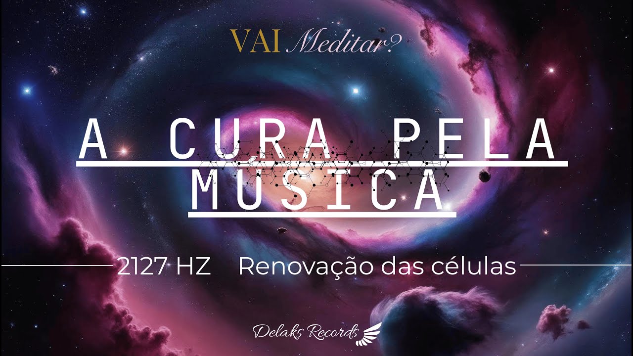 Cura Celular Profunda | Frequência 2127 Hz | Música para Reequilíbrio e Regeneração