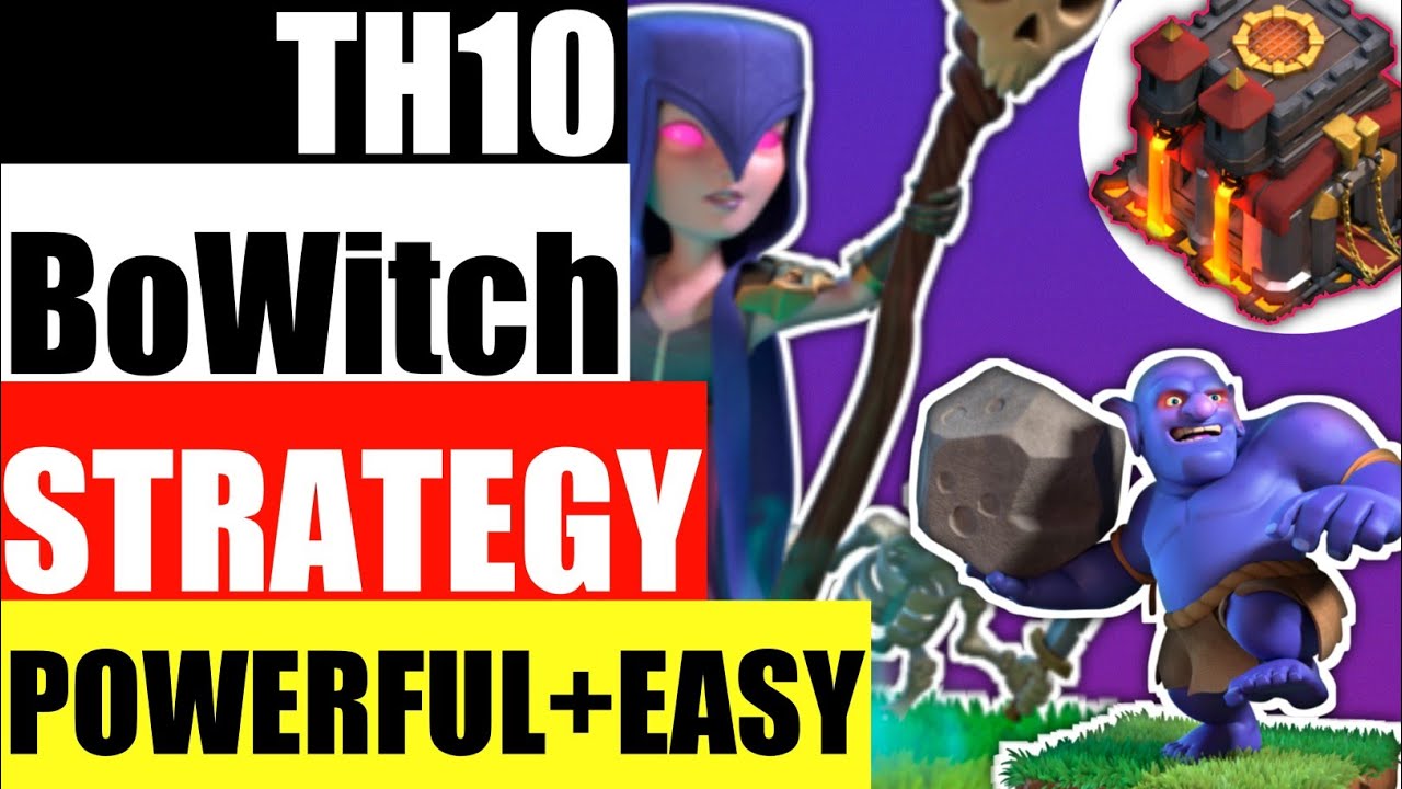TH10 BoWitch Attack Strategy | How To Use Bowler Witch army town hall 10 | Clash Of Clans