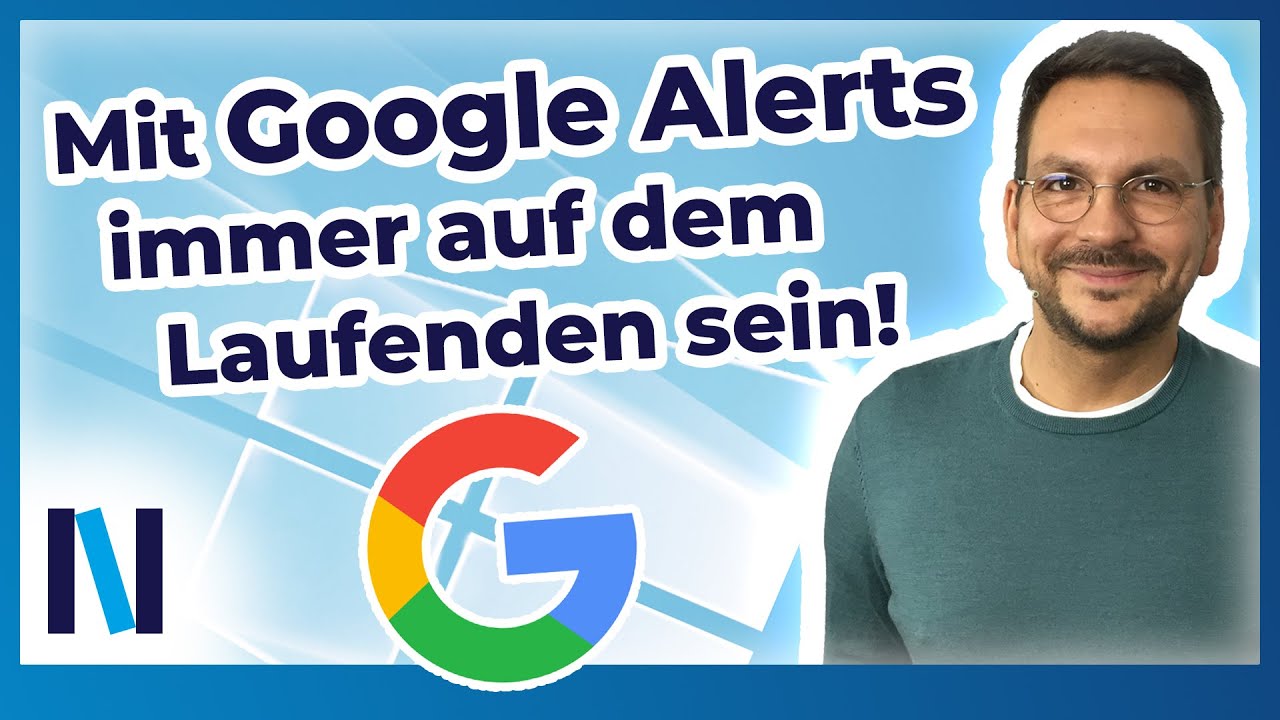 Hol Dir Deine pers&ouml;nlichen Infos mit Google Alerts