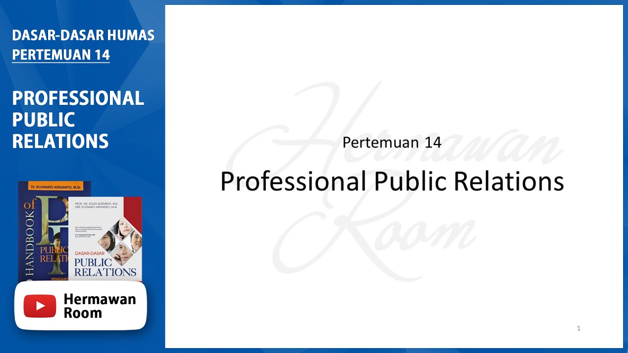 Dasar-dasar Humas (Pertemuan 14) - Professional Public Relations