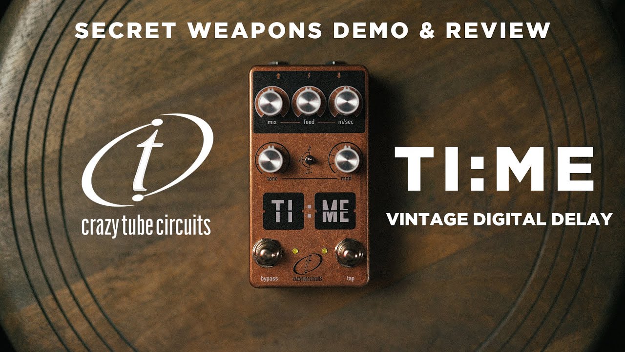 Crazy Tube Circuits TI:ME | Secret Weapons Demo & Review