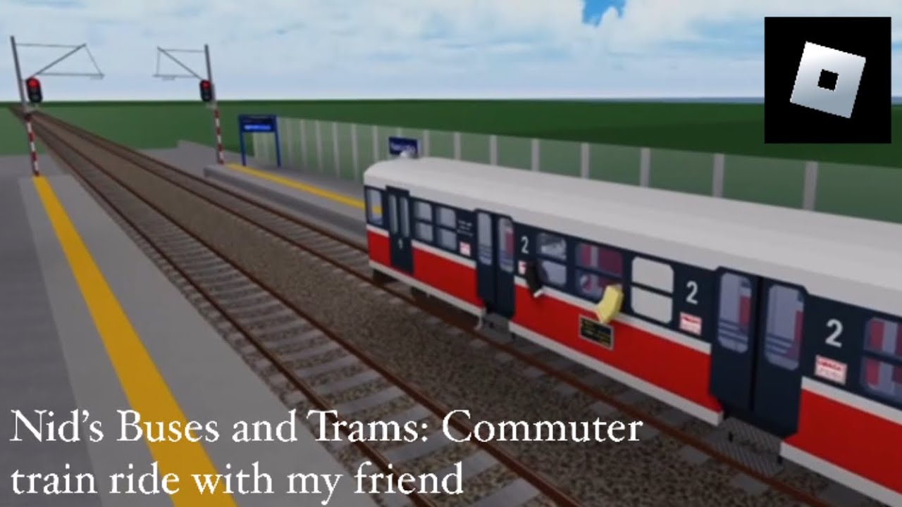 Roblox - Nid’s Buses and Trains: Commuter train ride with my friend (Shoutout to Kris De Vos)