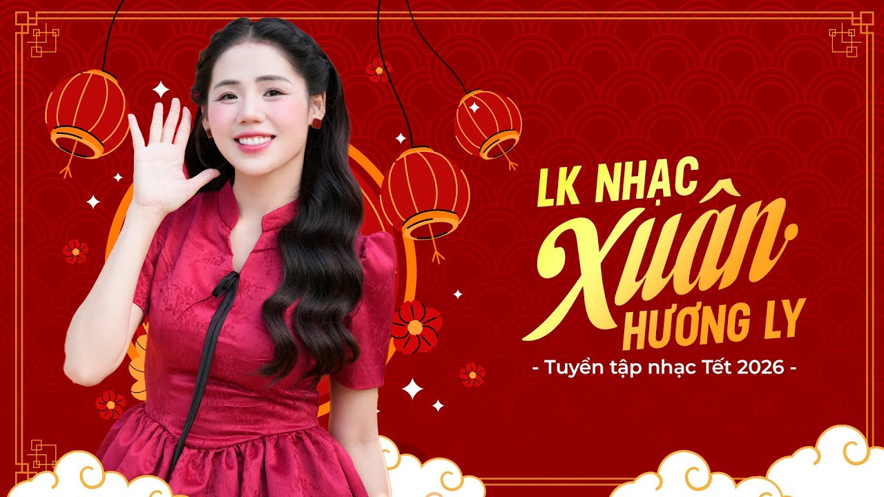 Tuyển Tập Nhạc Xuân 2026 | Đoản Ca Xuân - Nụ Cười Xuân | Nhạc Tết Hương Ly 2026 Mới Nhất