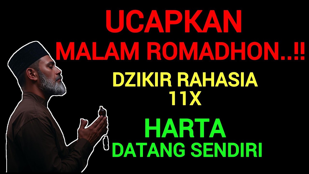UCAPKAN !!! Di Malam Romadhon Baca Dzikir Rahasia Ini 11x !! Tiba-Tiba Harta Datang Sendiri