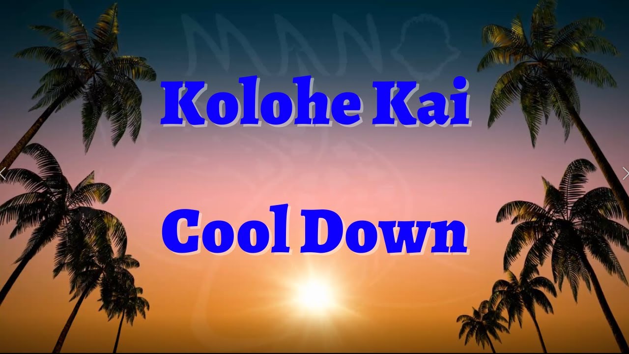 Kolohe Kai - Cool Down - Karaoke (With Backup Vocals)