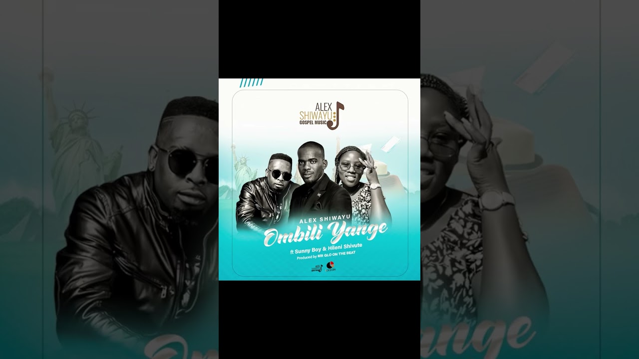 Alex Shiwayu ft Sunny Boy & Hileni Shivute_Ombili Yange(Official Audio)2024