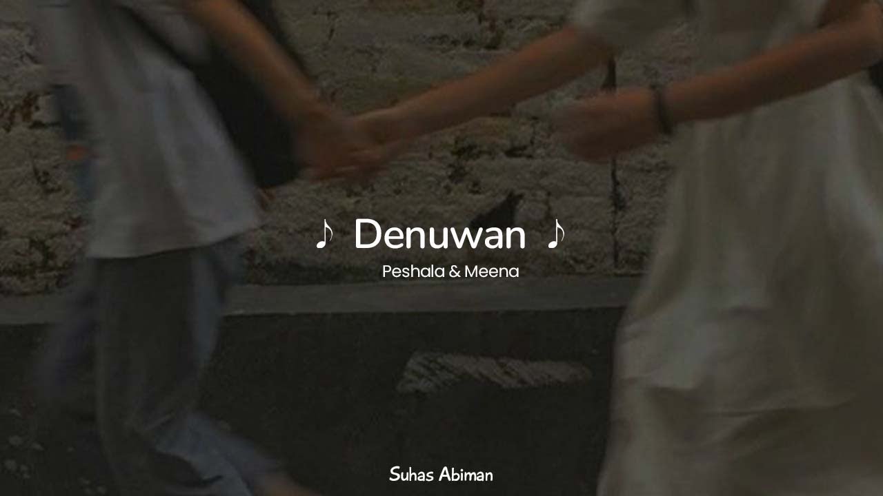 දෙනුවන් | Slowed + Reverb