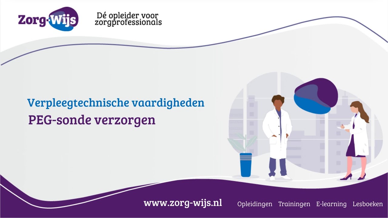 Sondezorg | PEG-sonde verzorgen | zorg-wijs.nl